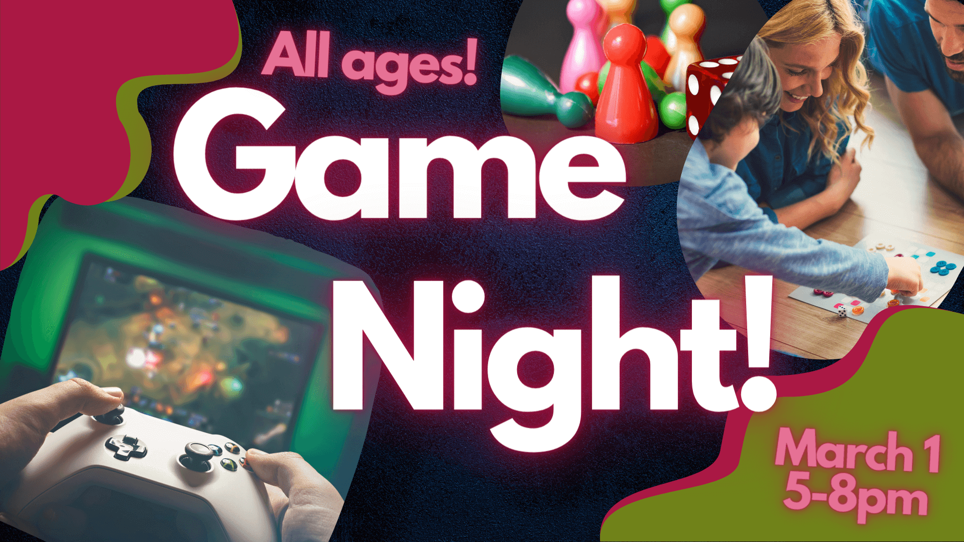 All ages! Game Night March 1 5-8pm - Picture of family playing a board game, and a video game controller