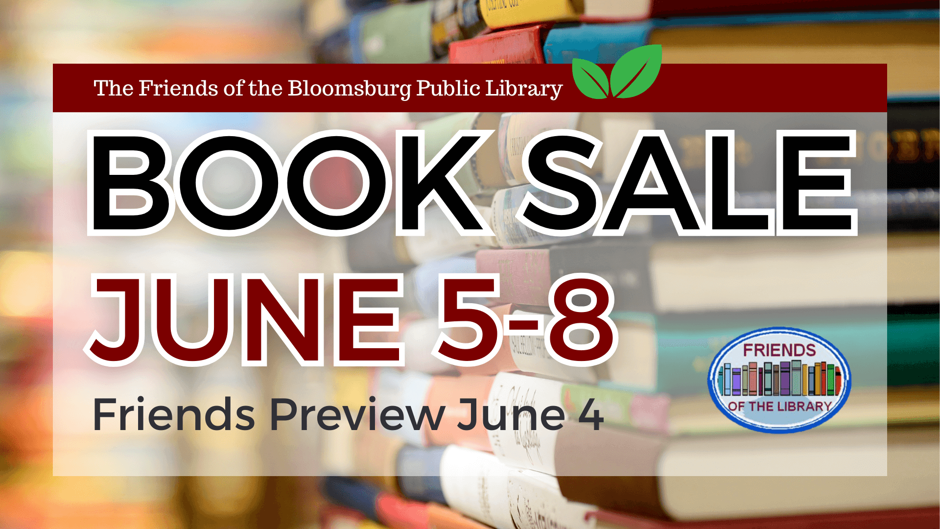 Picture of stacks of books with text Book Sale June 5-8 Friends Preview June 4