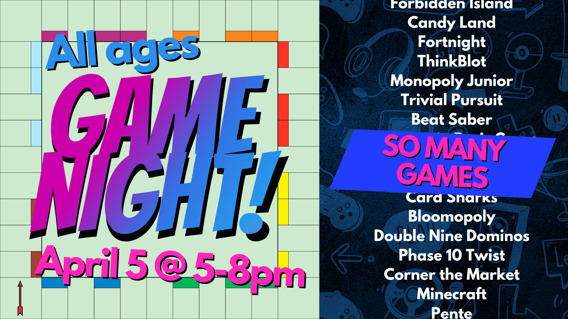 Game Night April 5 5-8pm all ages