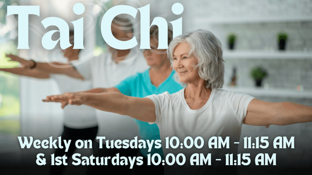 A flyer for Tai Chi classes showing a group of older adults practicing Tai Chi in a calm and bright indoor setting. The main focus is on a smiling elderly woman extending her arms gracefully. The text reads: "Tai Chi, Weekly on Tuesdays 10:00 AM - 11:15 AM & 1st Saturdays 10:00 AM - 11:15 AM." The background has a serene atmosphere, suggesting a peaceful and meditative environment for the classes.