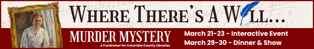 Banner advertising 'Where There's A Wall... Murder Mystery', a fundraiser for Columbia County Libraries. It features a framed portrait of a woman on the left, the event title and dates in the center, and a blue quill graphic. The event offers an interactive experience March 21-23 and a dinner & show March 29-30.