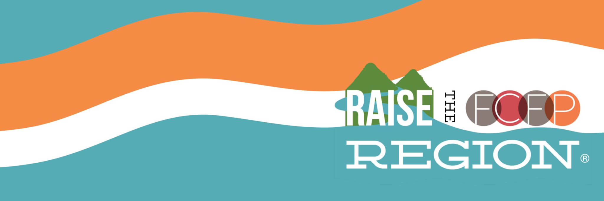 Logo for Raise the Region featuring the text 'RAISE THE FOFP REGION' in white against a background of orange, teal, and white abstract shapes resembling hills and a sky. Two green stylized pine trees sit above the word 'RAISE'.