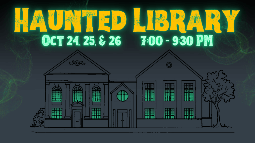 Promotional image for a 'Haunted Library' event in Bloomsburg, Pennsylvania on October 24th, 25th, and 26th from 7:00-9:30 PM. The text 'Haunted Library' is in bold yellow letters with a spooky font. Below, the dates and times are listed. The image depicts a simplified line drawing of the Bloomsburg Public Library with glowing green windows, set against a dark grey background with green, smoky swirls.