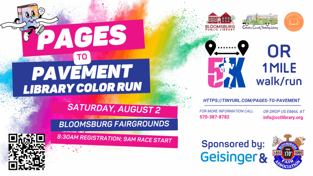 A lively banner advertising the "PAGES TO PAVEMENT LIBRARY COLOR RUN." The background is a vibrant splash of pink, blue, yellow, and green powder. A cartoon book character with arms and legs is running across the center. Event details include "SATURDAY, AUGUST 2," "BLOOMSBURG FAIRGROUNDS," and "8:30AM REGISTRATION; 9AM RACE START."