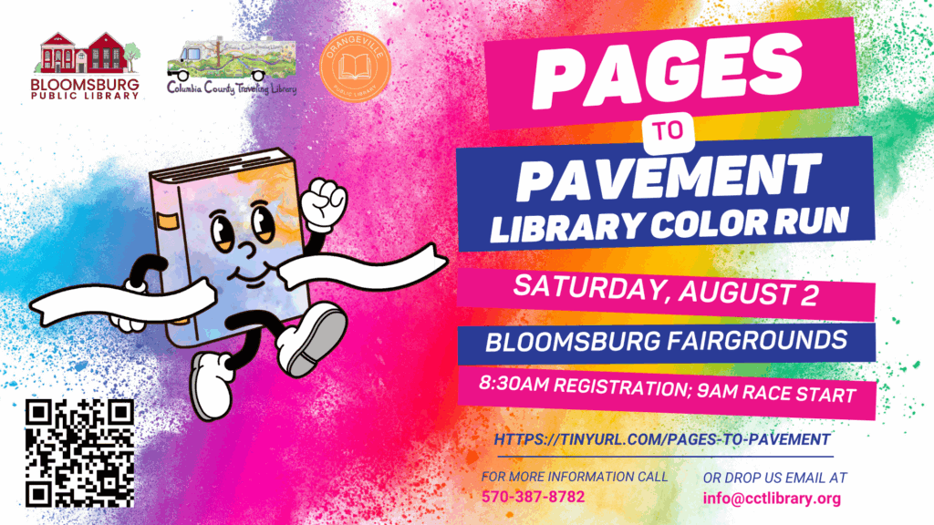 A lively banner advertising the "PAGES TO PAVEMENT LIBRARY COLOR RUN." The background is a vibrant splash of pink, blue, yellow, and green powder. A cartoon book character with arms and legs is running across the center. Event details include "SATURDAY, AUGUST 2," "BLOOMSBURG FAIRGROUNDS," and "8:30AM REGISTRATION; 9AM RACE START."
