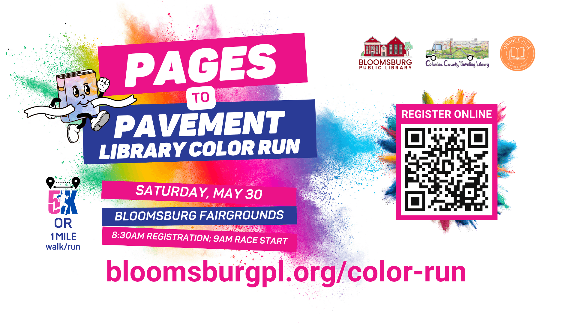 Colorful image for Pages to Pavement Library Color Run on Saturday, May 30 at the Bloomsburg Fairgrounds. There's an 8:30am registration and 9am race start.