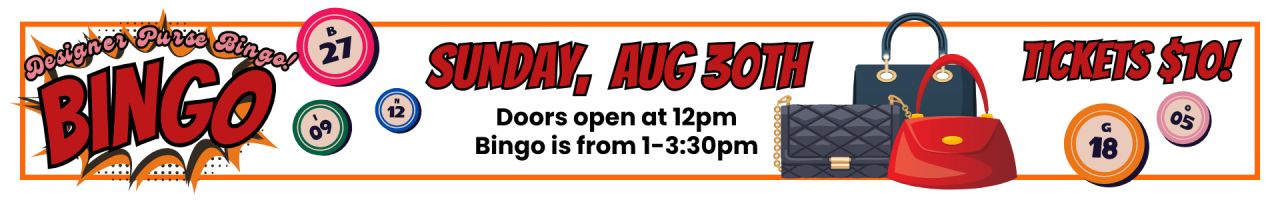 Colorful graphic with details of the Designer Purse Bingo happening at the Bloomsburg Public Library on August 30. Doors open at 12pm and 10 games begin at 1pm. Prizes include designer purses, with the specials being gift cards to Kate Spade, Vera Bradley, and COACH outlets. Tickets are $10.